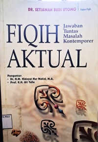 Image of Fiqih Aktual Jawaban Tuntas Masalah Kontemporer